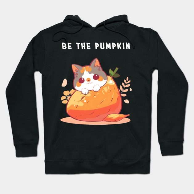 Cute Kawaii cat - Be the pumpkin Hoodie by Tee-Magination